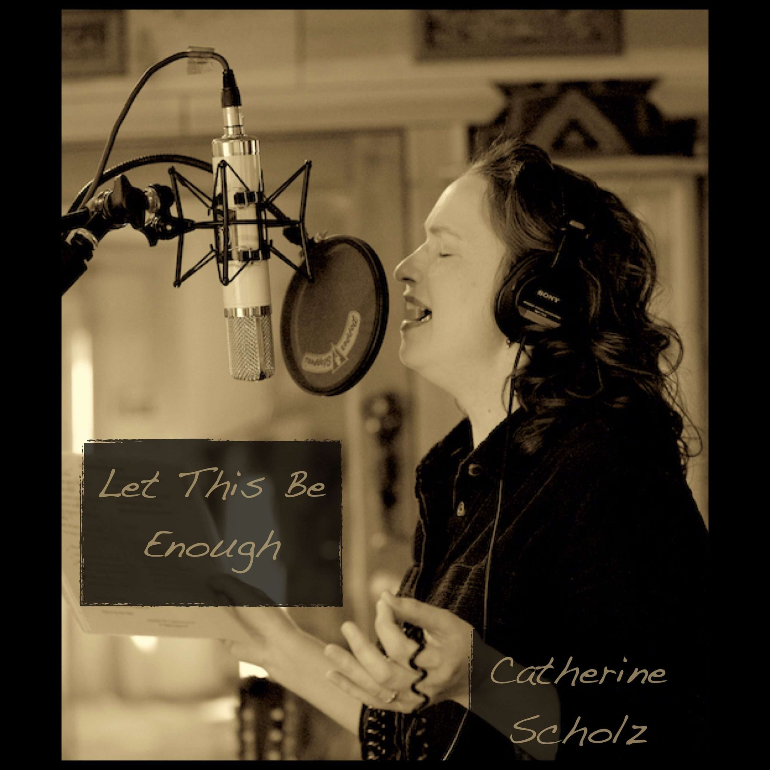 Let This Be Enough by Catherine Scholz Let This Be Enough by Catherine Scholz